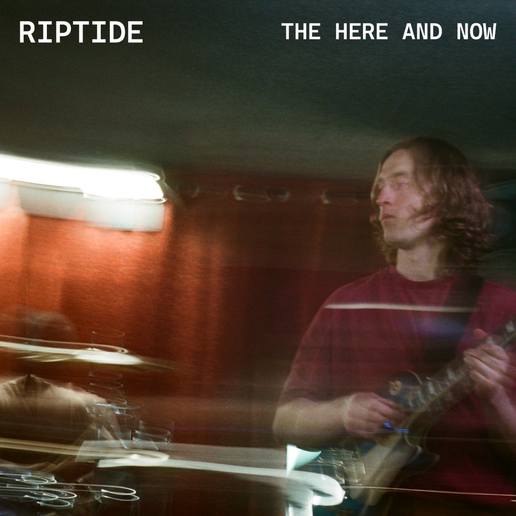 The Here And Now,&nbsp;‘Riptide’